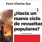 Foro Viento Sur «¿Hacia un nuevo ciclo de revueltas populares?»