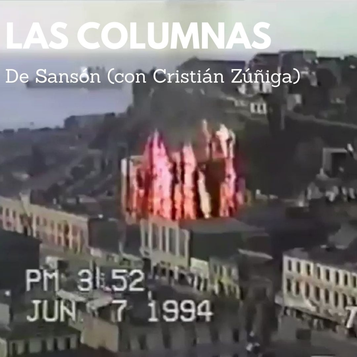 LAS COLUMNAS DESANSON 2: ENTRE EL INCENDIO DEL GASOMETRO Y EL ROCKODROMO 2025 episode artwork