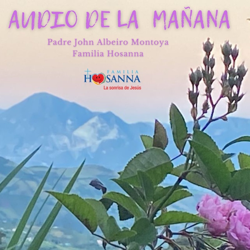 Padre John Montoya - Reflexión del Evangelio de Madrugada del 21 de  Septiembre del 2022. - Familia Hosanna: Reflexiones diarias - Podcast en  iVoox