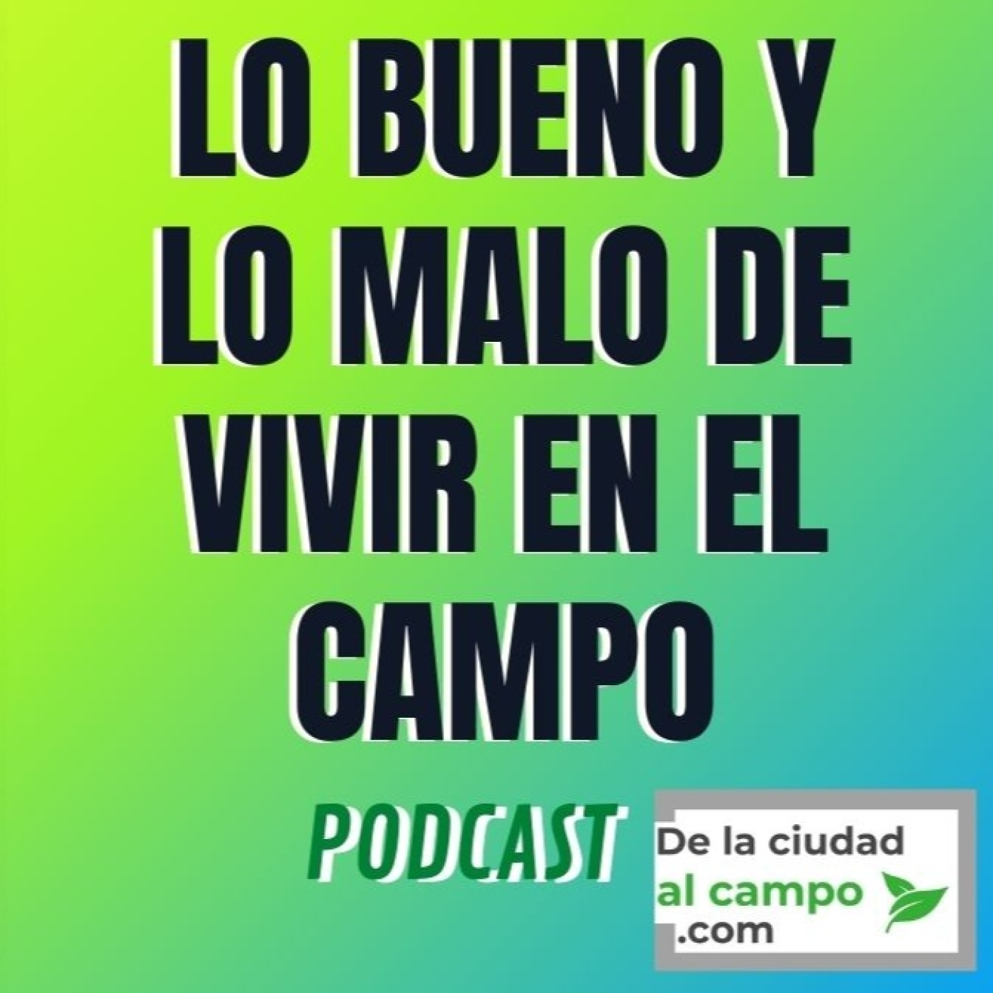 De la ciudad al campo · Vida rural sin filtros