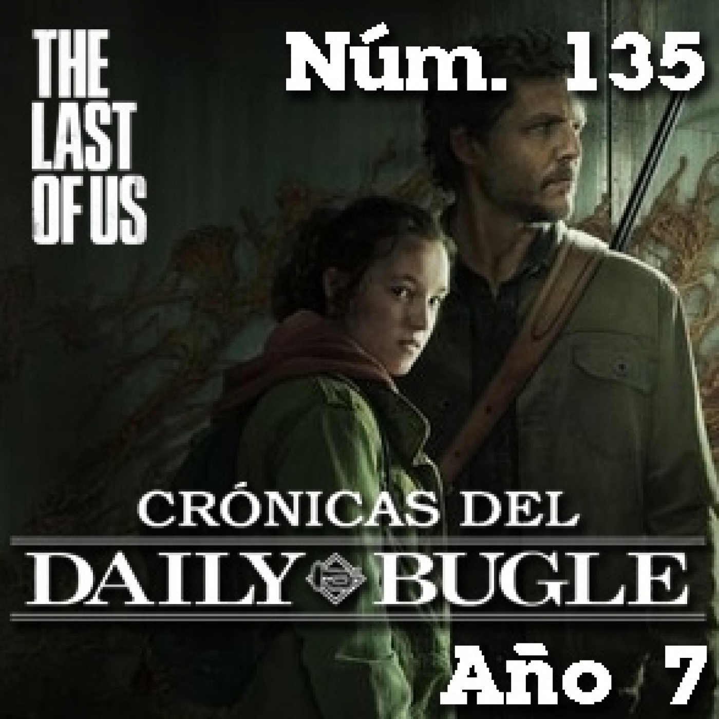 Crónicas del Daily Bugle 135 -The Last of Us (2023) episode artwork