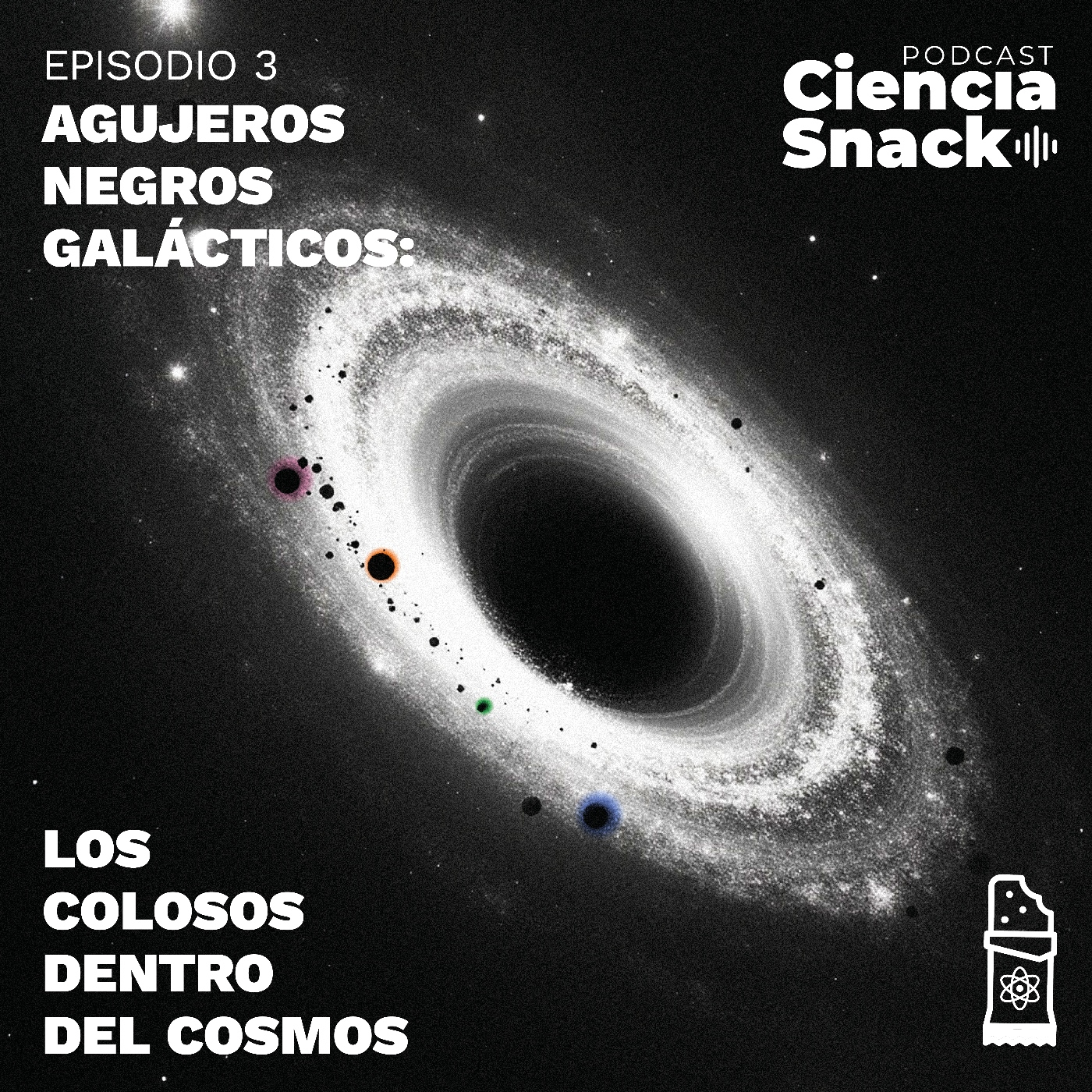Ciencia Snack | Episodio 3 | Agujeros negros galácticos: los colosos dentro del cosmos episode artwork