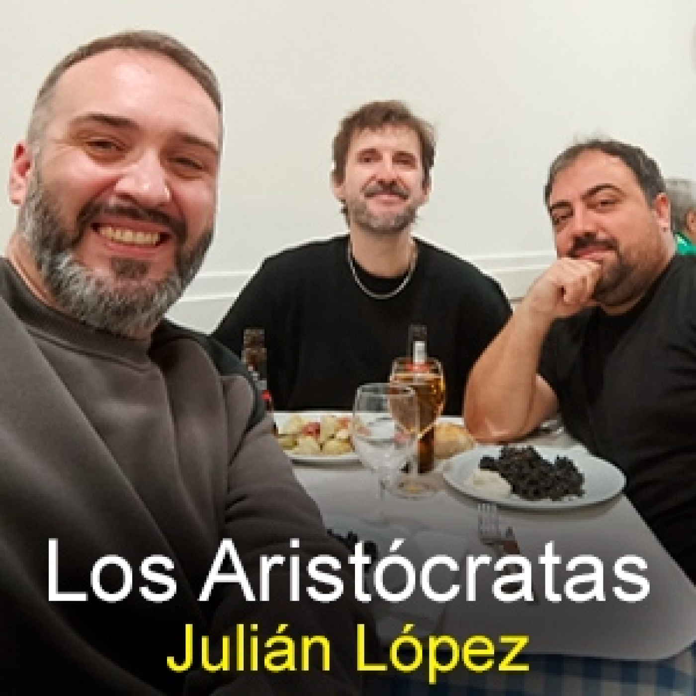 Los Aristócratas - 97 - Julián López