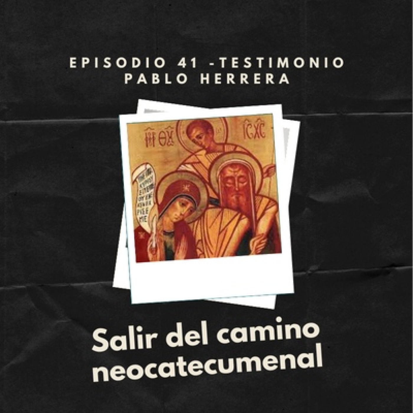 Episodio 41 - Salir del Camino Neocatecumenal episode artwork
