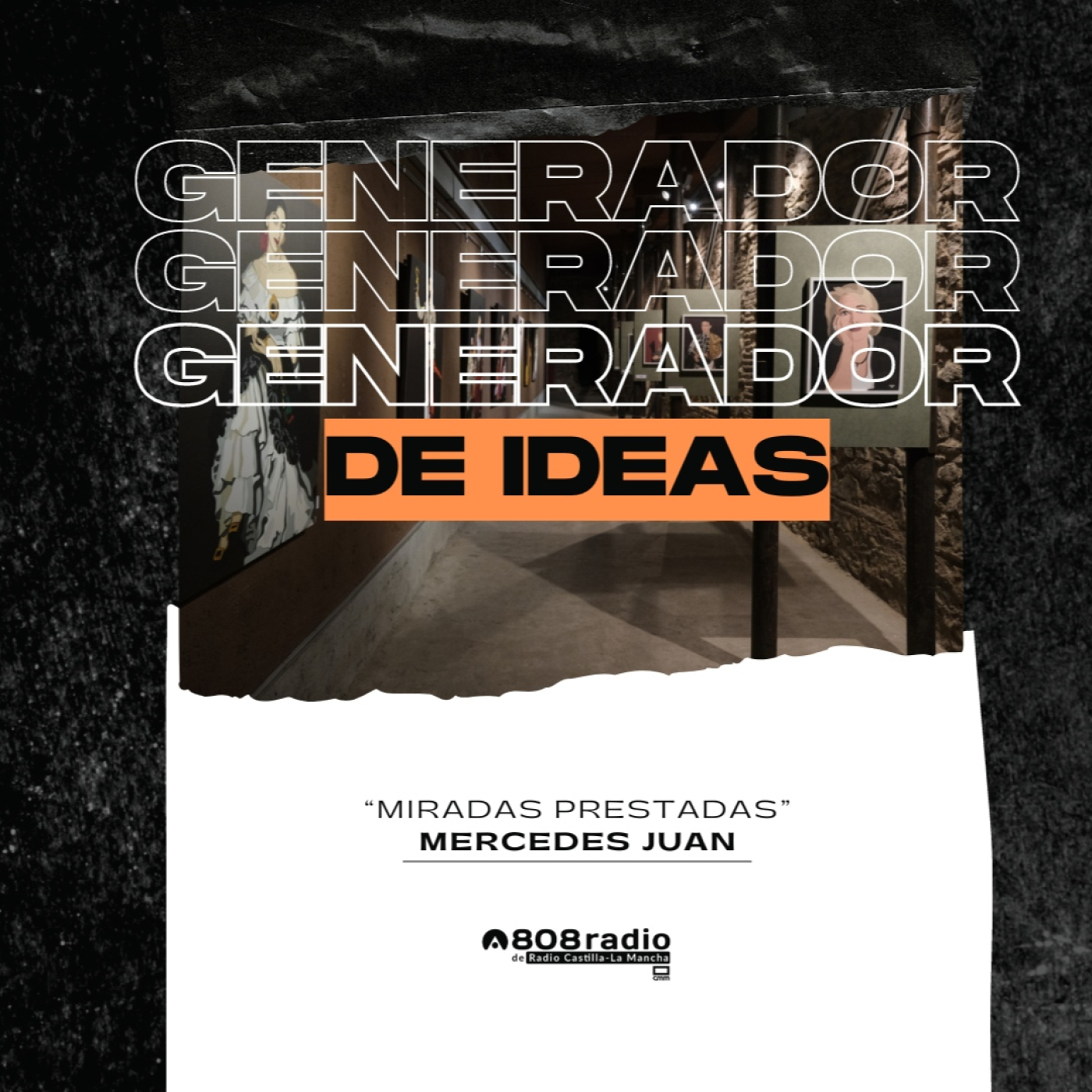 Generador de Ideas 808: “Miradas Prestadas” con Mercedes Juan episode artwork