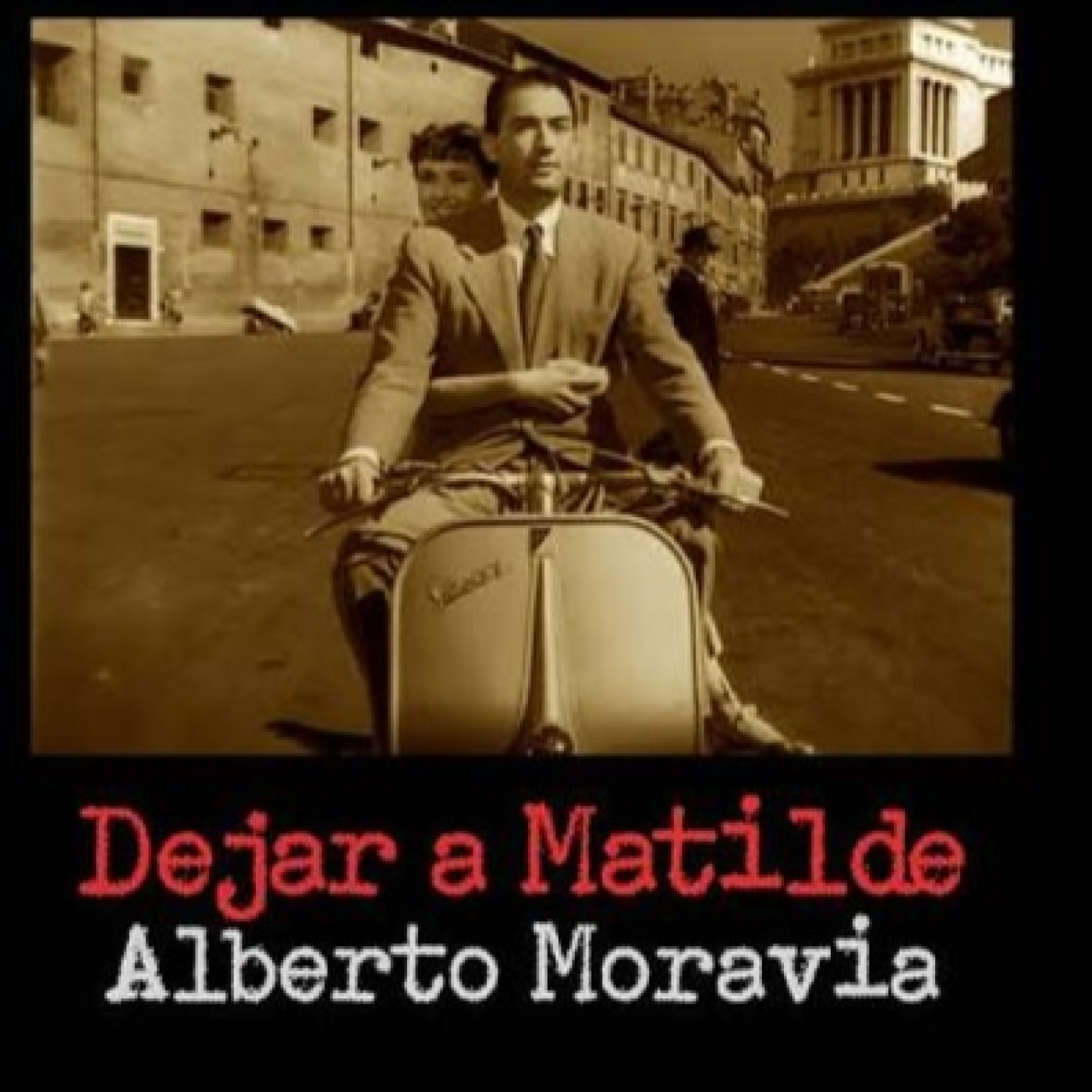 Dejar a Matilde - Alberto Moravia episode artwork