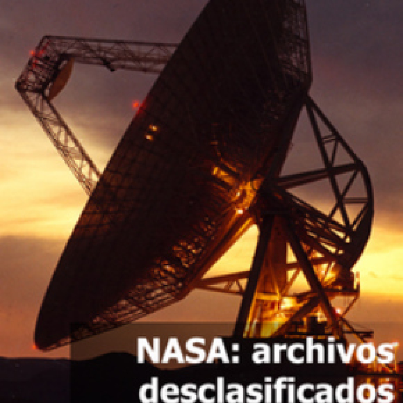NASA,archivos desclasificados T5: Encuentros cercanos de un Presidente
