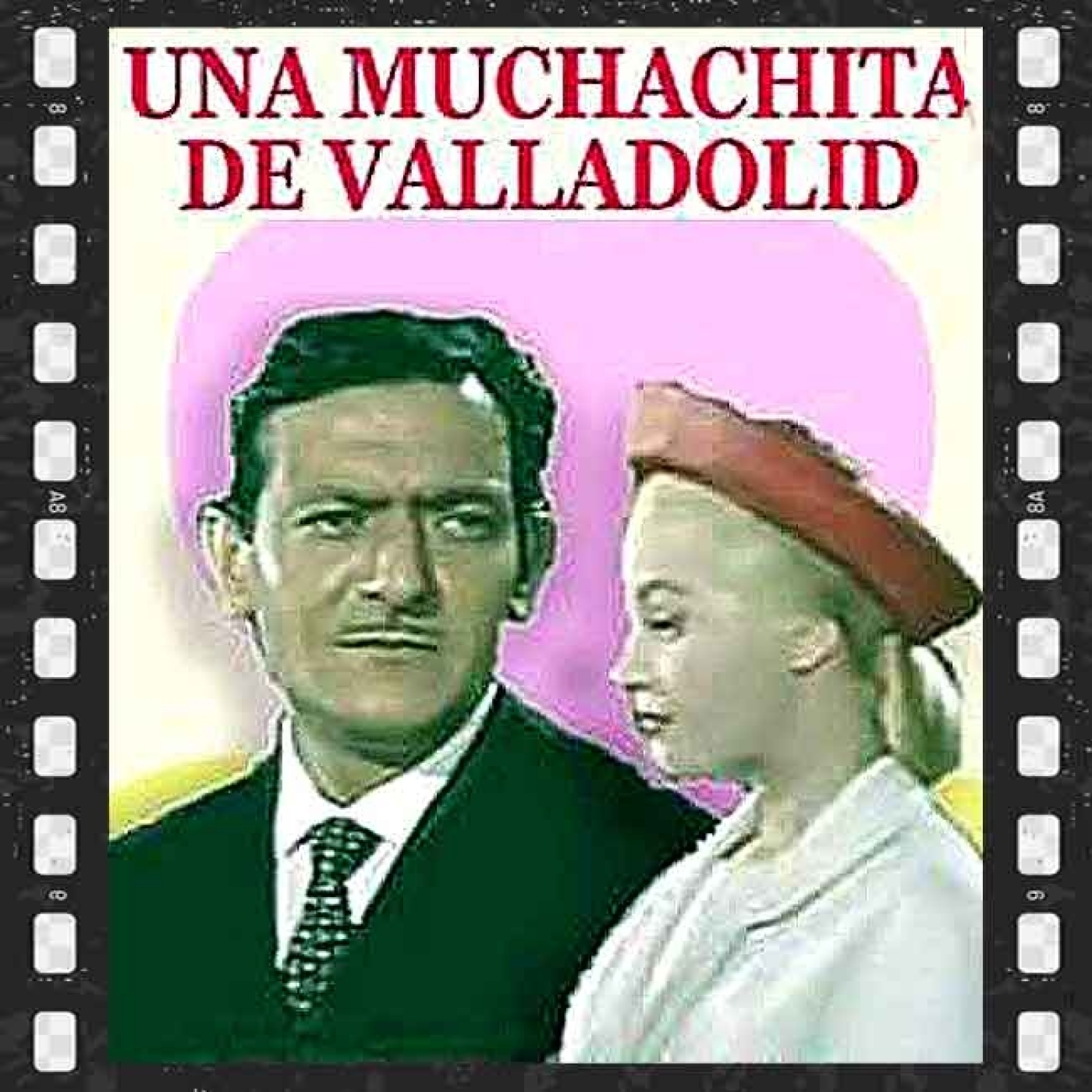 Una Muchachita de Valladolid (1958) JOSÉ LUIS LÓPEZ VÁZQUEZ / ANALÍA GADÉ / CLOSAS / LC AMADORI / Comedia / Cine Clásico
