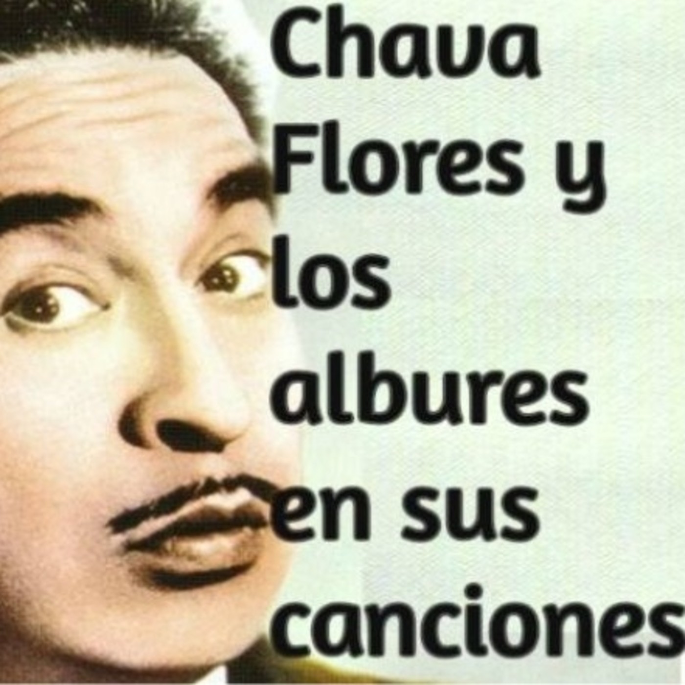 Chava Flores y los albures en sus canciones episode artwork