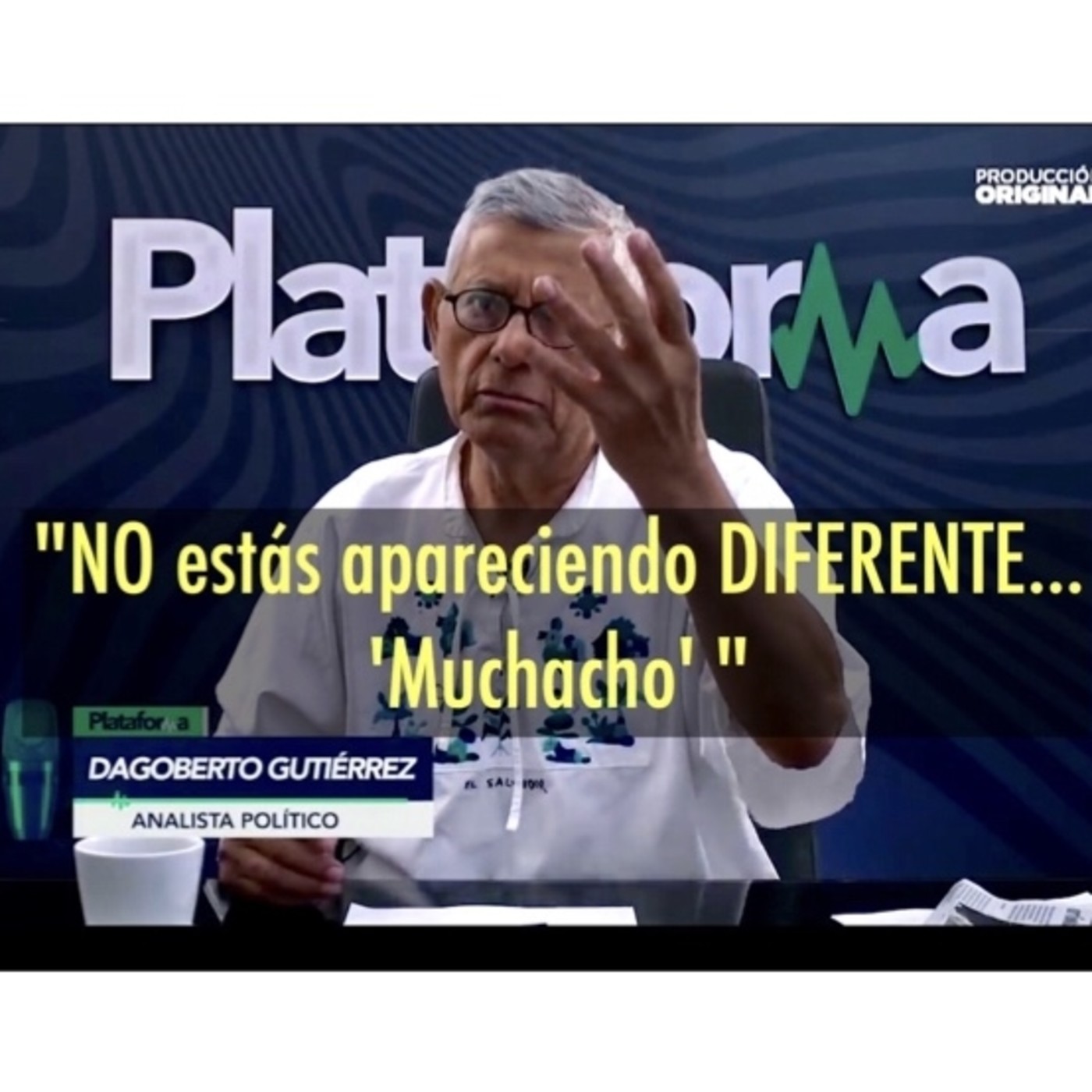 NO estas apareciendo DIFERENTE - MUCHACHO - DagobertoGUTIERREZ- 19mzo2019 episode artwork