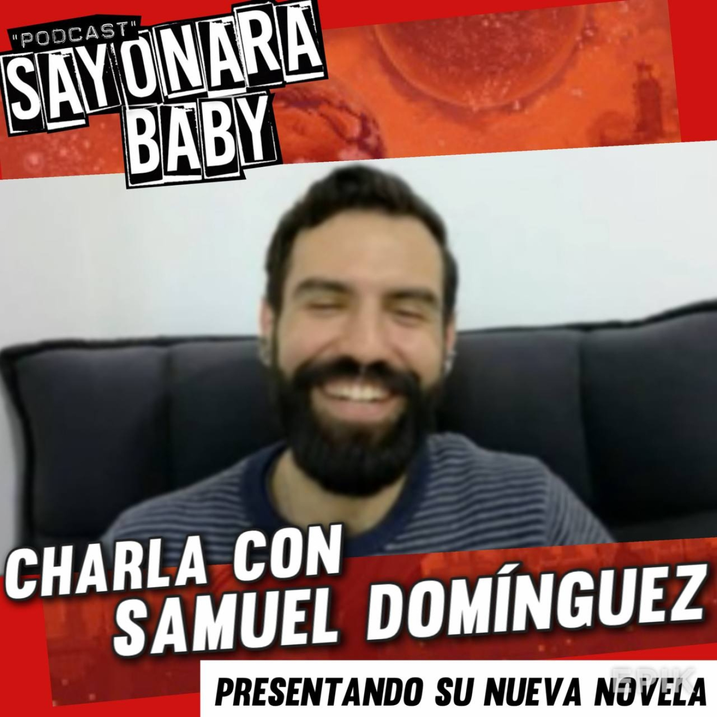 CHARLA CON SAMUEL DOMÍNGUEZ (Escritor, creador y simpático)