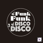 85. Al Funk... Funk, y al Disco.... Disco.