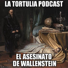 La Tortulia #69 - El asesinato de Wallenstein