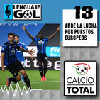 Ep #13 CALCIO TOTAL: Arde la lucha por puestos europeos.