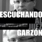 Escuchando al Juez Garzón