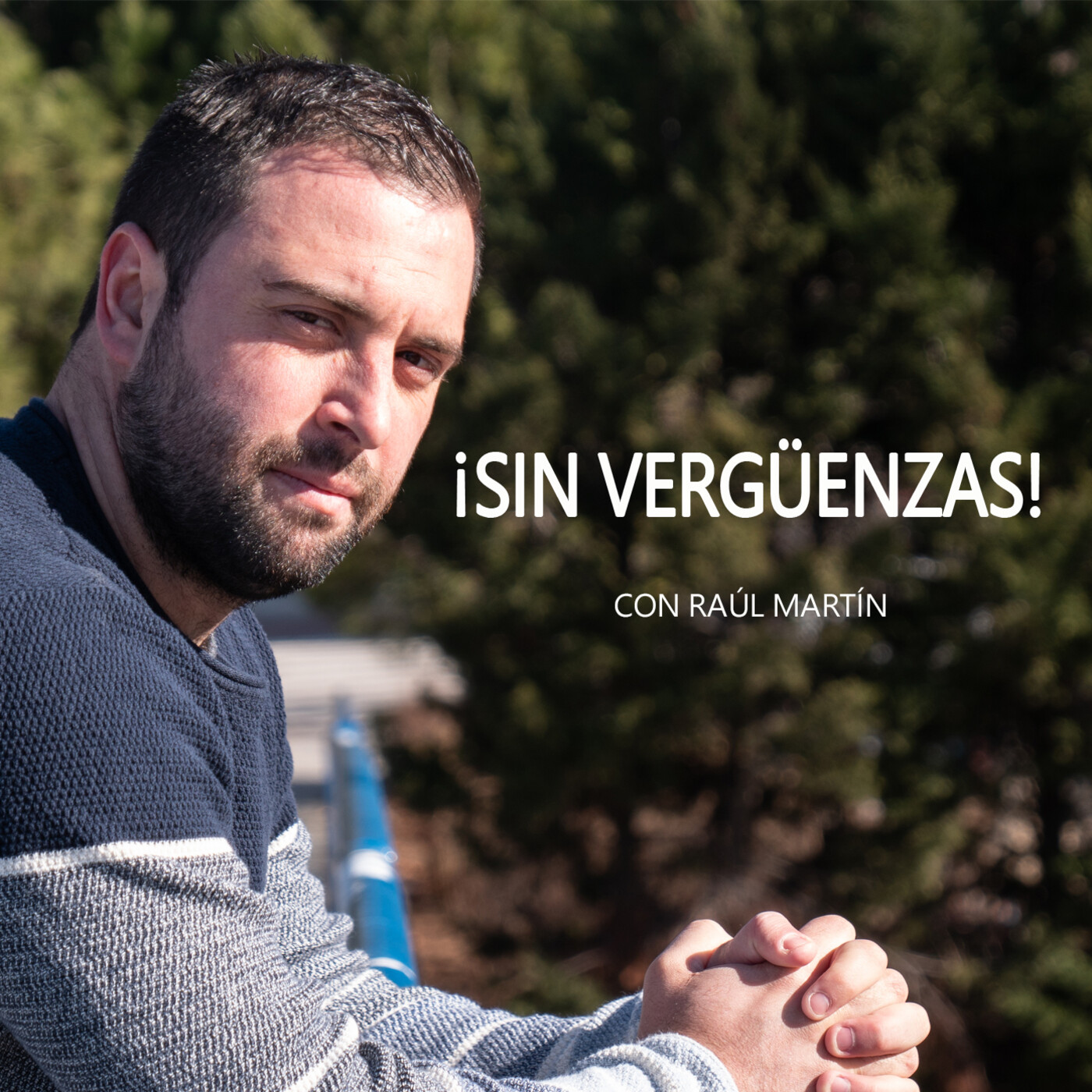¡SIN VERGÜENZAS! con Raúl Martín
