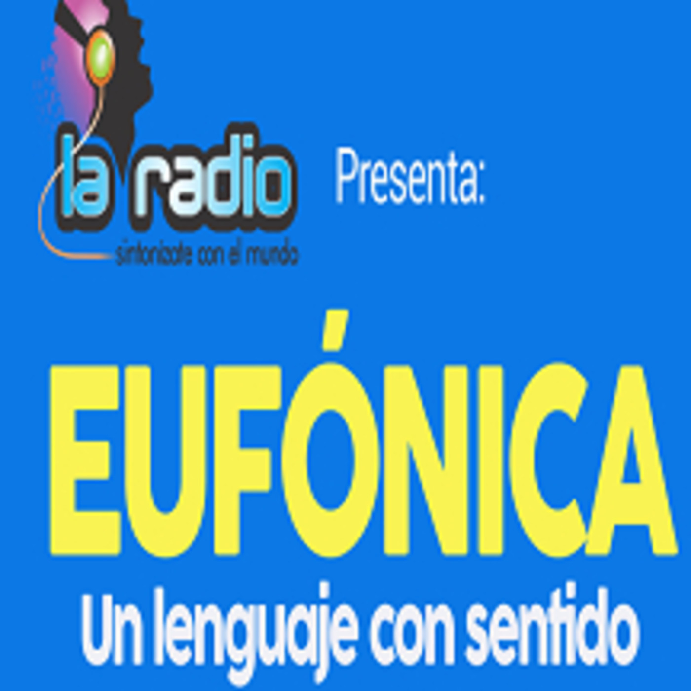 Eufónica ¡Lenguaje con Sentido!