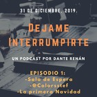 Dejame Interrumpirte - Episodio 1 - @Colorsstef, Sala de Espera, La primera Navidad.