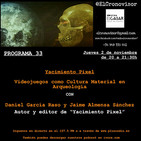 El Cronovisor. Programa 33. Yacimiento Pixel. Los videojuegos como cultura material.