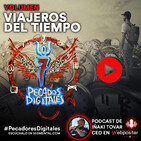 7 Pecados Digitales |T3x07: Viajeros del Tiempo