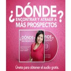 Dónde Encontrar Más Prospectos para tu Multinivel y Ventas Directas