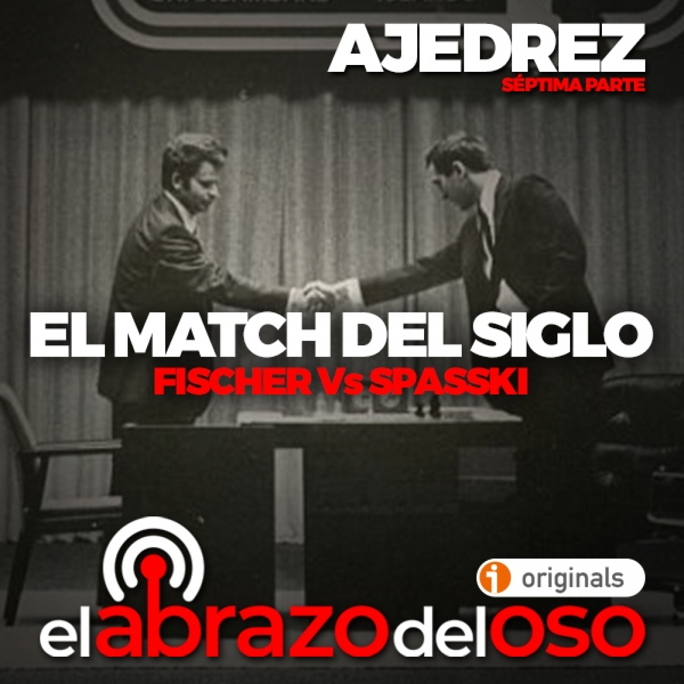 El Match del Siglo: Fischer Vs Spasski - Ajedrez 7ª Parte - El Abrazo del Oso