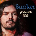 Bunker podcast 226