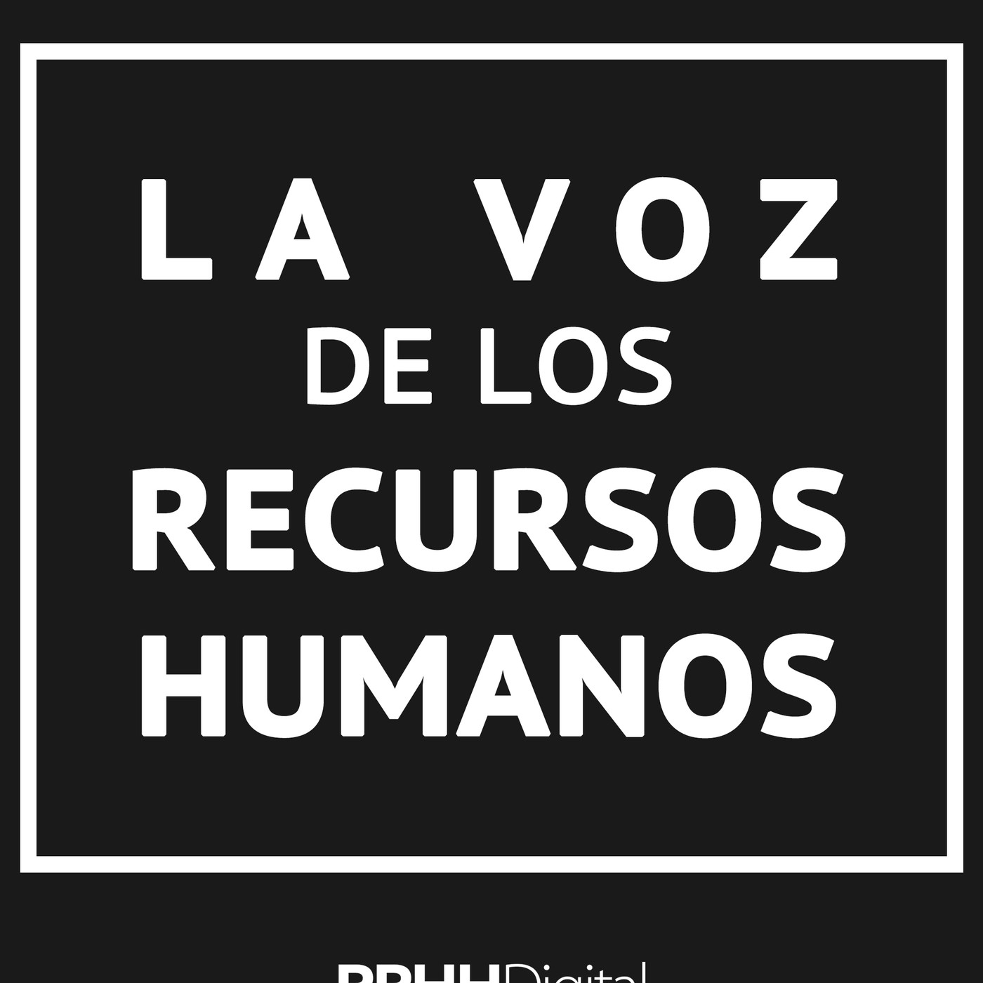 La voz de los Recursos Humanos