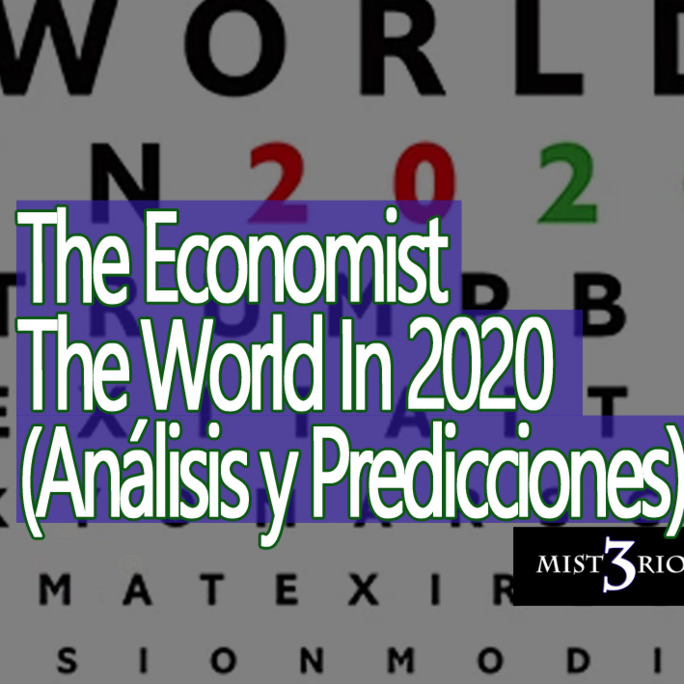 Misterio3 The Economist The World In 2020 (Análisis y Predicciones) episode artwork
