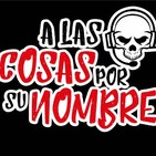 A las Cosas por su Nombre #9