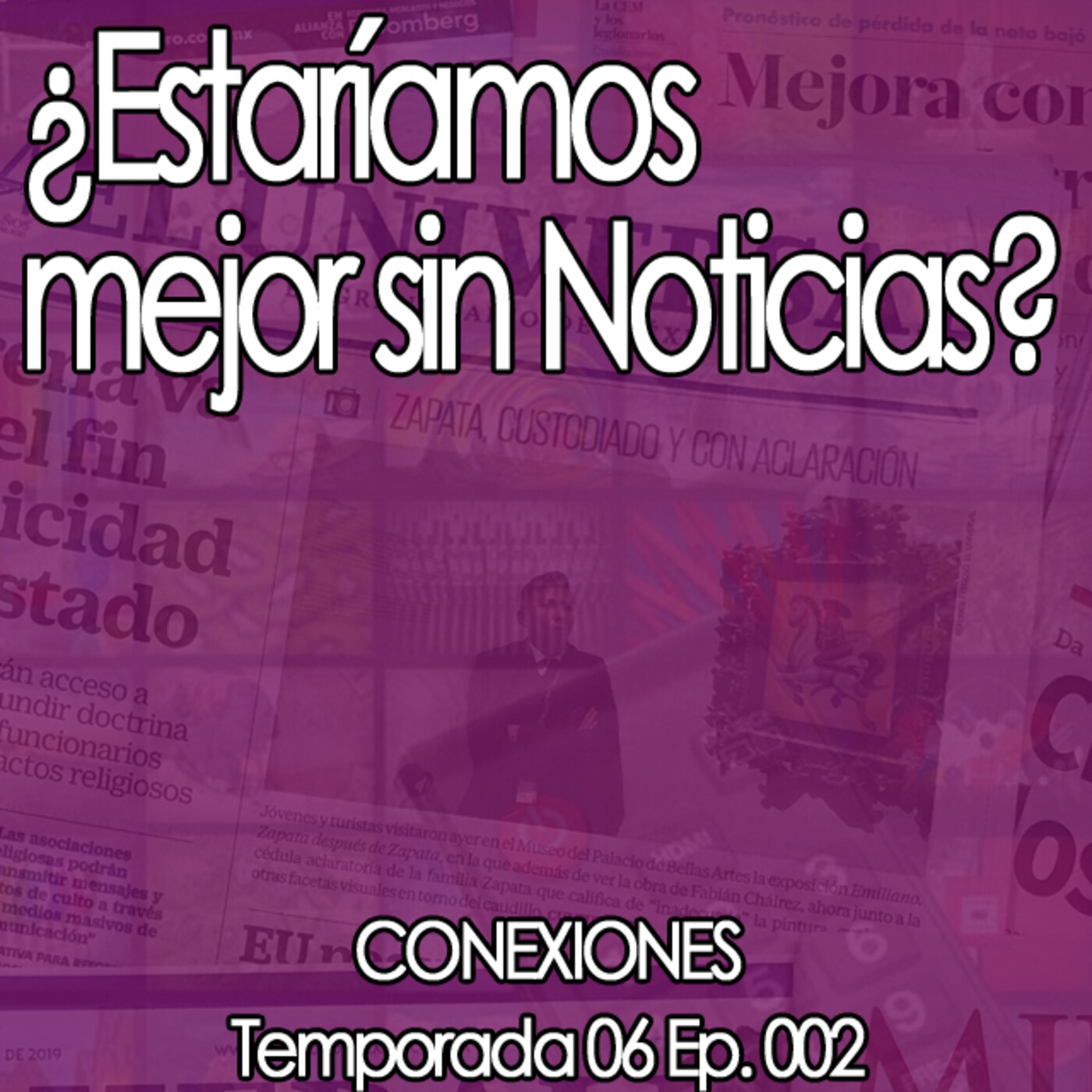Conexiones ¿Estaríamos mejor sin Noticias? episode artwork