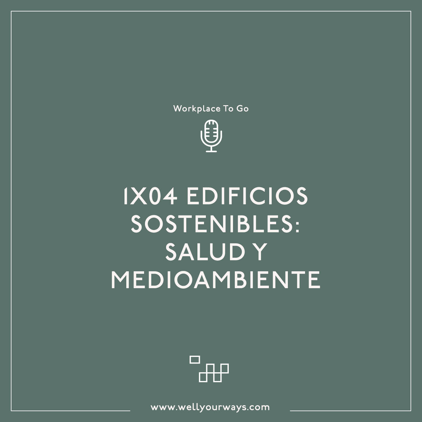 1x04 Edificios sostenibles: beneficios para la salud y el medioambiente episode artwork