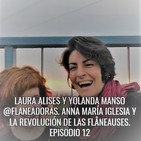 El gesto más radical 12. Laura Alises y Yolanda Manso @flaneadoras. Anna María Iglesia y la revolución de las Flâneauses