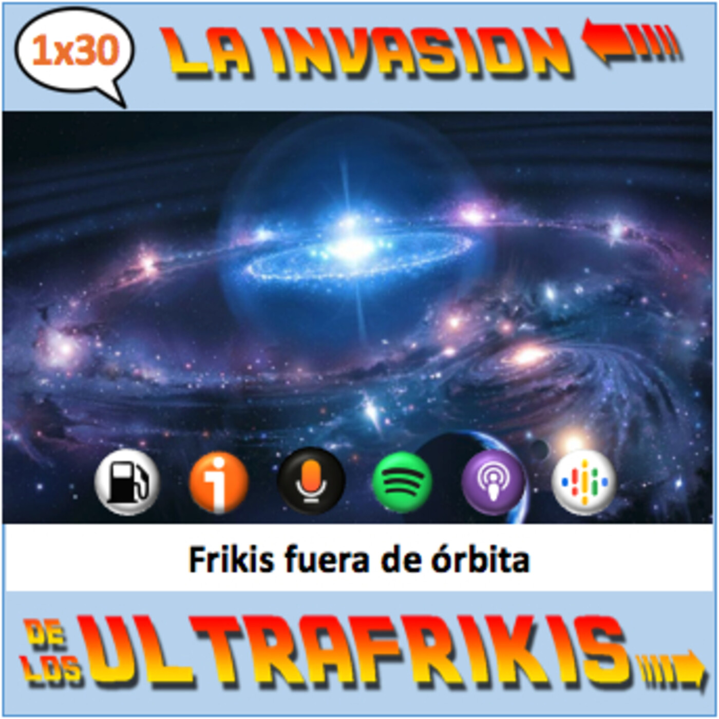 La Invasión De Los UltraFrikis