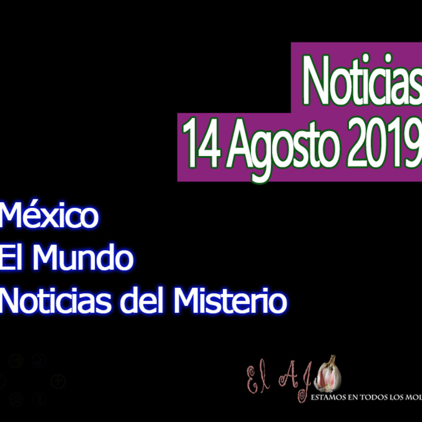 El Ajo Noticias del 14 de agosto 2019 episode artwork