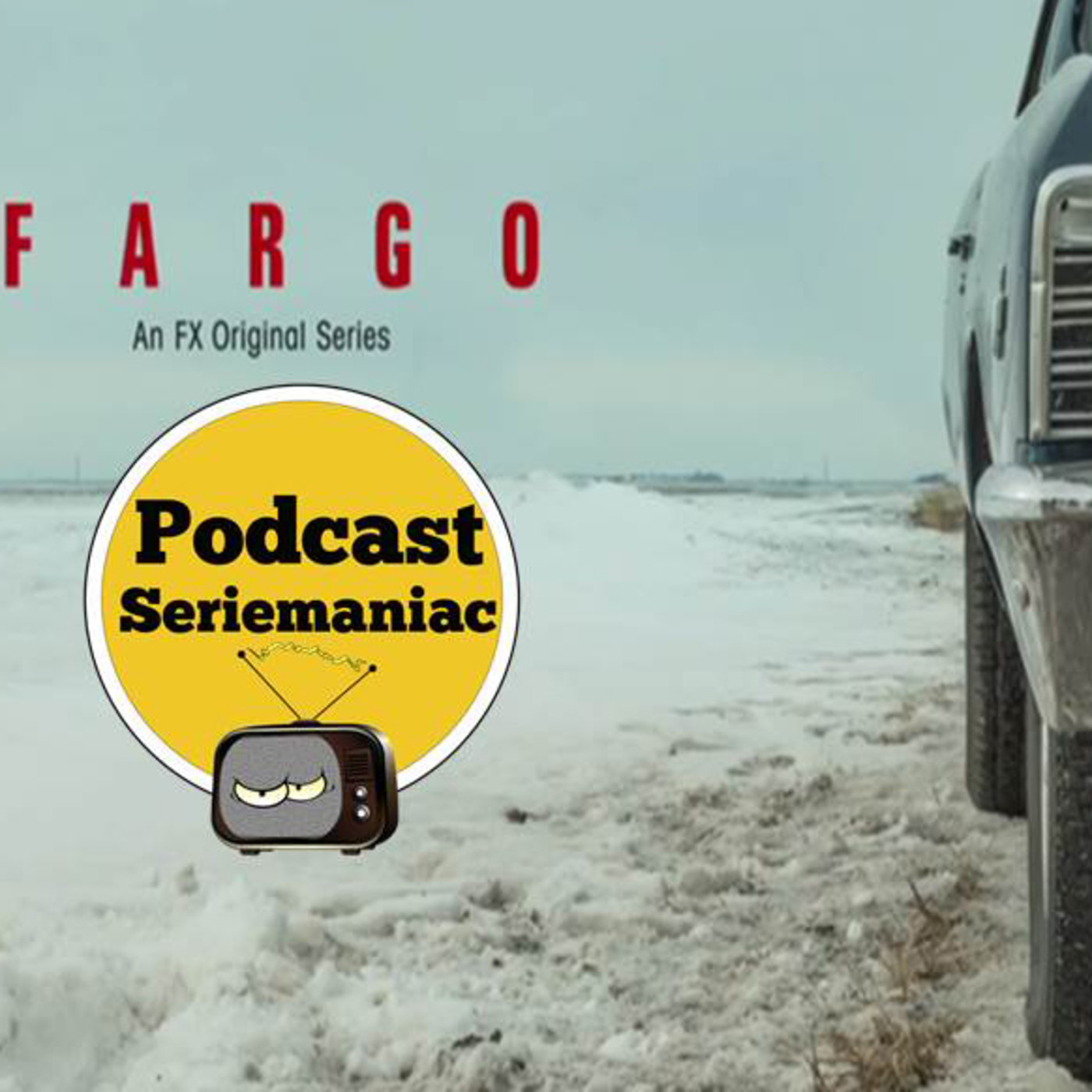 Podcast Seriemaniac 24 mayo 2017_Fargo episode artwork