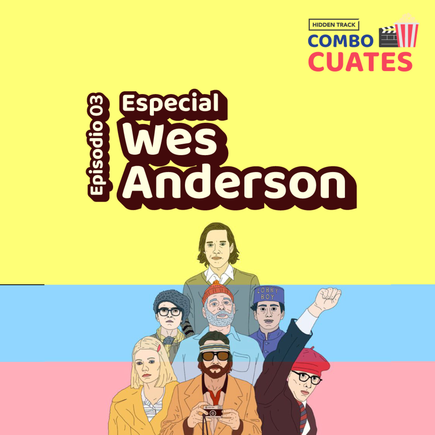 Especial sobre la trayectoria de Wes Anderson - Hidden Track Combo Cuates 03 Especial sobre la trayectoria de Wes Anderson - Hidden Track Combo Cuates 03
