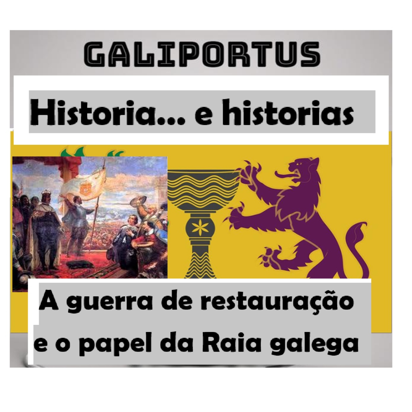 GLP- H&h's- (Cap. 47) A Guerra da Restauração (1640-1668) e o papel da Raia episode artwork