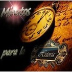 21 programa Minutos para la historia. 01 Julio 2014