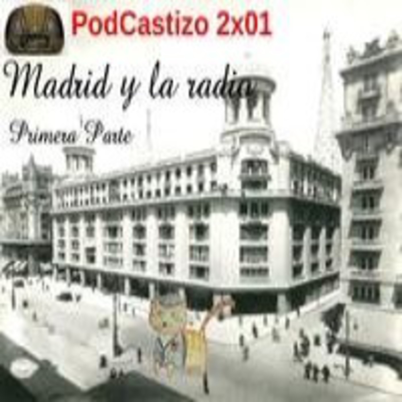 PodCastizo, el podcast de Madrid