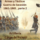 NdG #74 Armas y Tácticas Guerra de Secesión parte 2 1861-1865