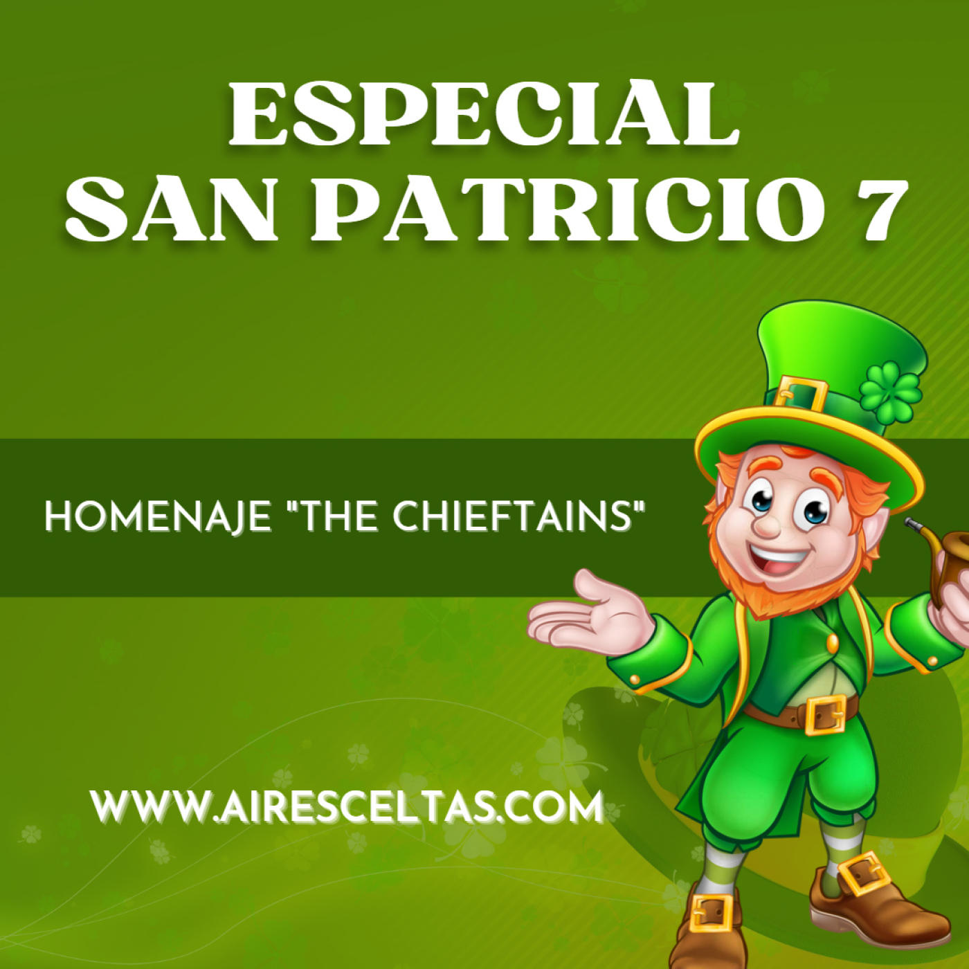 Aires Celtas 11 de Marzo 2023 - ESPECIAL SAN PATRICIO 7 - THE CHIEFTAINS episode artwork
