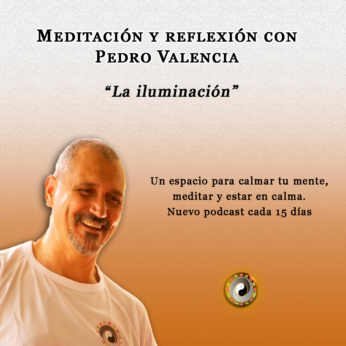 Meditación y Reflexión con Pedro Valencia