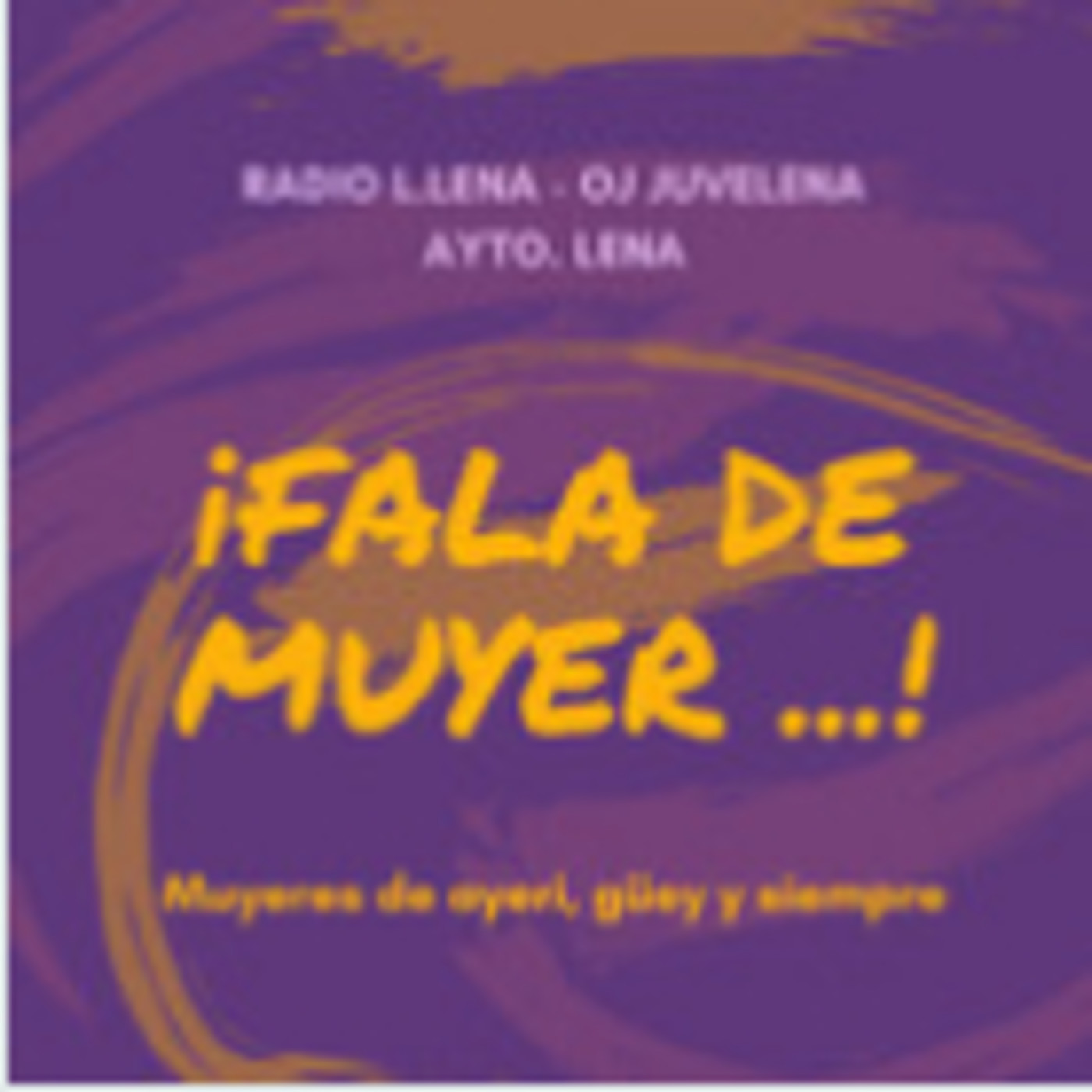 Fala de muyer de ayer, güey y siempre