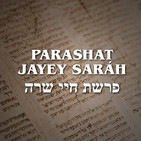 Parashat Jayey Saráh - 2019