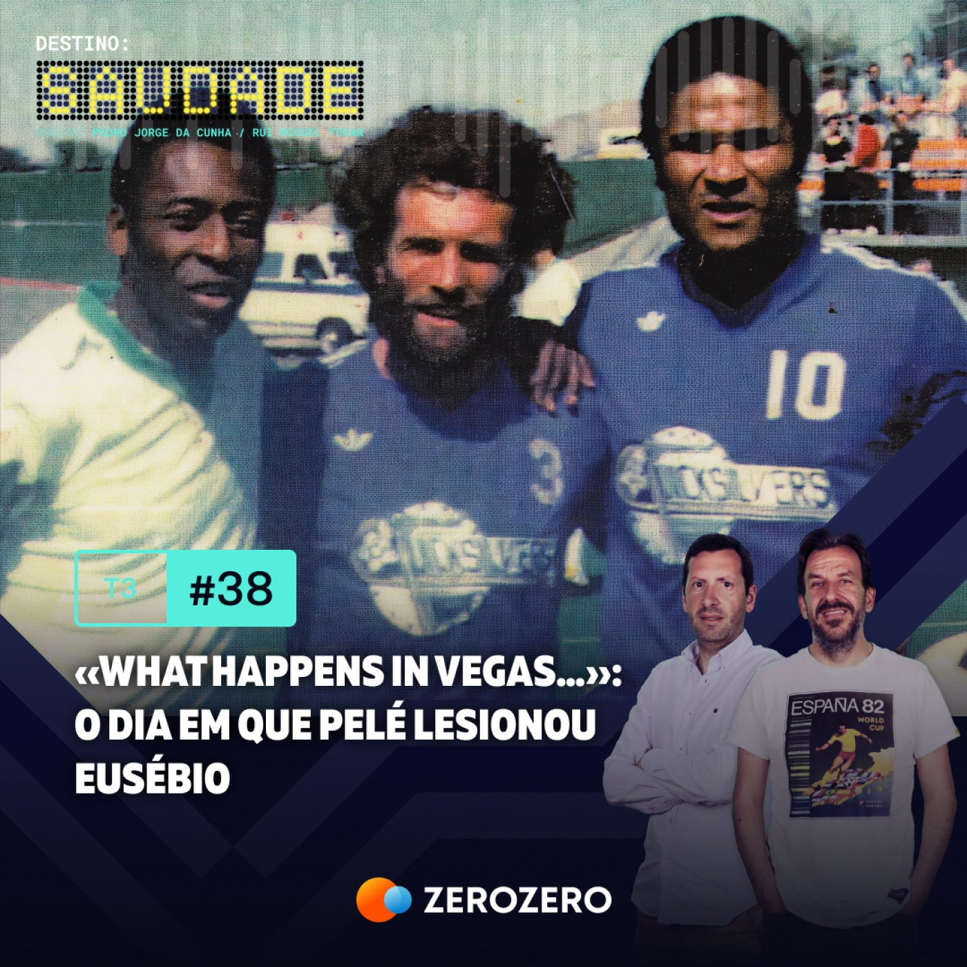 T3, Ep. 38 | «What happens in Vegas...»: o dia em que Pelé lesionou Eusébio