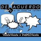 De s Acuerdo / Veinte Veinte o DosMilVeinte