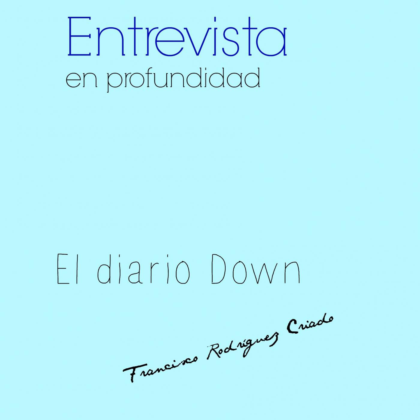 EntrevistaEnProfundidad- Francisco Rodríguez Criado episode artwork
