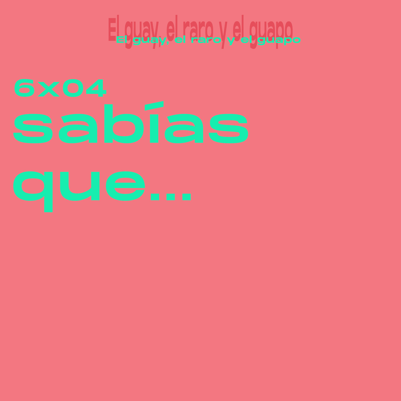 El Guay, el Raro y el Guapo