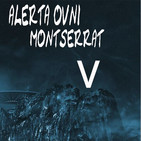CODEX 5X74 Alerta OVNI Montserrat V